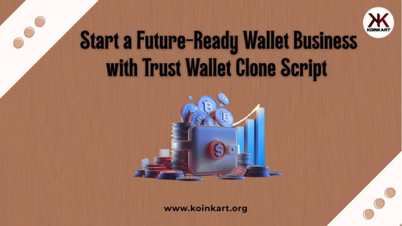 start-a-future-ready-wallet-business-with-trust-wallet-clone-script-big-0